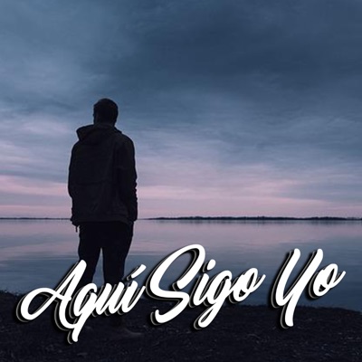 Aquí Sigo Yo - Single