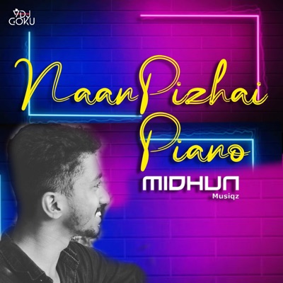 Naan Pizhai (feat. Midhun Musiqz) [Piano Reprise] - Single