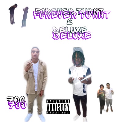 Forever Turnt 2 Deluxe (feat. Fedoe)
