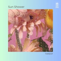 Sun Shower - Single - TAKESY