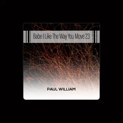 Listen to Paul William, watch music videos, read bio, see tour dates & more!