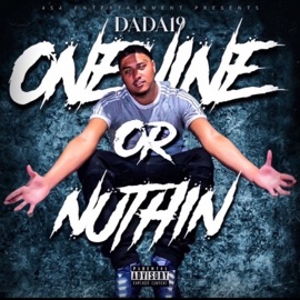 Onenine Or Nuthin DADA19