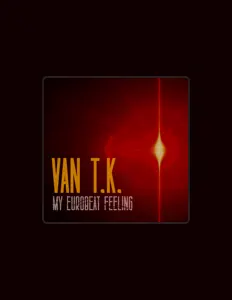Listen to Van T.K., watch music videos, read bio, see tour dates & more!