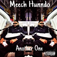 Another One - Single - Meech Hunndo