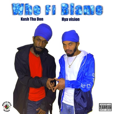 Who Fi Blame (feat. Kush Tha Don) - Single