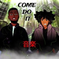 COME DO IT (feat. Deric) - Single - Choctiv