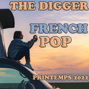 The Digger : French Pop 2022 - Printemps