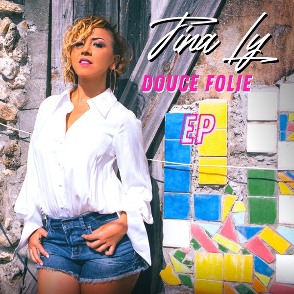 Douce folie - Single - Album by Tina Ly - Apple Music