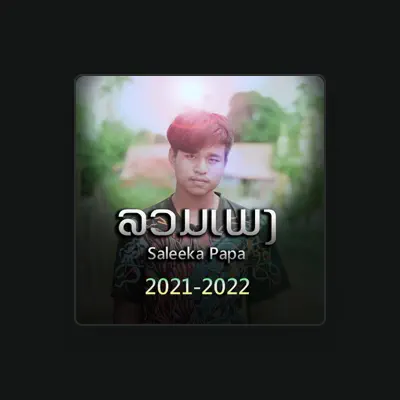 Listen to Saleeka Papa, watch music videos, read bio, see tour dates & more!