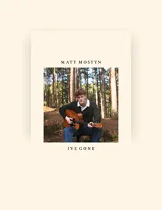 Dengarkan Matt Mostyn, tonton video musik, baca bio, lihat tanggal tur & lainnya!