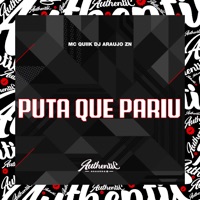 Puta Que Pariu (feat. MC Quiik) - Single - DJ ARAUJO ZN