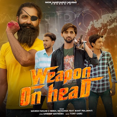 Weapon On Head (feat. Rohit Prajapati) - Single