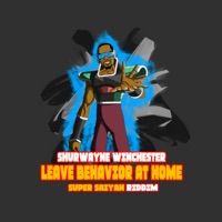 Leave Behavior at Home (Super Saiyan Riddim) - Single - Shurwayne Winchester
