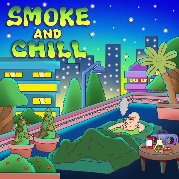 Smoke and Chill - Single