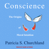 Conscience - Patricia S. Churchland