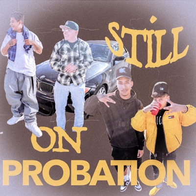 STILL ON PROBATION - EP