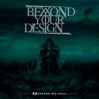 Reunited We Fall - EP - Beyond Your Design