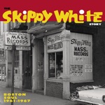 The Skippy White Story: Boston Soul 1961 - 1967