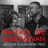 Paixão de Dartagnan (feat. Alexandre Pires) - Single
