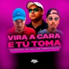 Vira a Cara e Tu Toma - Single