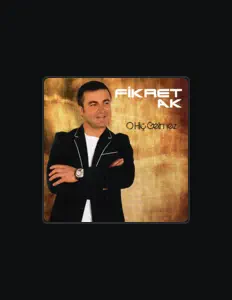 聆聽 Fikret Ak、觀看音樂影片、閱讀小傳、查看巡演日期等！