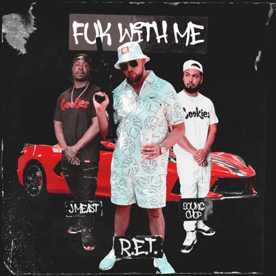 Fuk with me (feat. Young Chop & J Meast) - Single