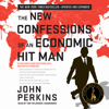 The New Confessions of an Economic Hit Man - John Perkins