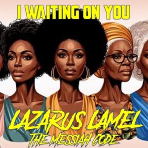 I Waiting On You