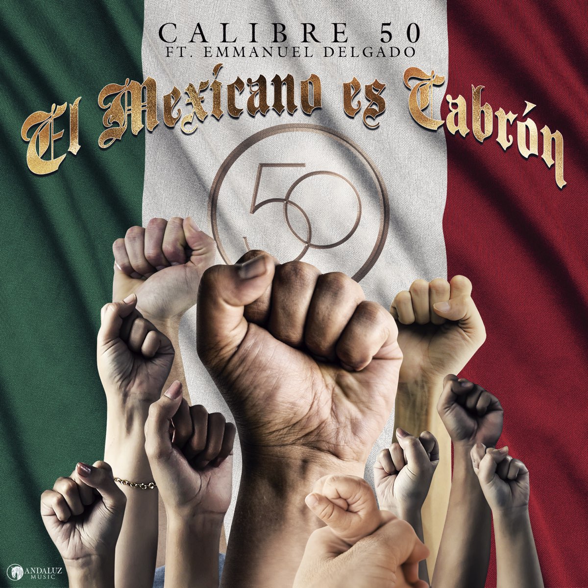 ‎el Mexicano Es Cabrón Feat Emmanuel Delgado Single De Calibre 50 En Apple Music 0059