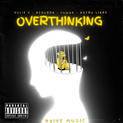 Overthinking (feat. Luwop, Acgudda, Mack Roman & Astro Libre) - Single