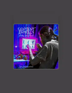 Escucha a Sentient Anomaly, mira vídeos musicales, lee la biografía, consulta fechas de giras y mucho más.