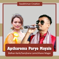 Aptharoma Paryo Mayale - Single - Bidhan Karki & Samjhana Lamichhane Magar