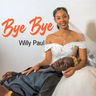 Willy Paul Bye Bye