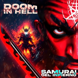 Samurai del Infierno (feat. Albertinsky404) Doom in Hell