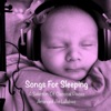 Songs For Sleeping: A Collection of Classical Pieces Arranged As Lullabies