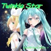 Twinkle Star (feat. Hatsune Miku & Kagamine Rin) - Single