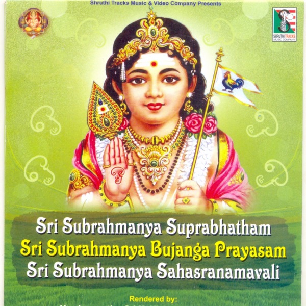 Sri Subrahmanya Suprabhatham Sri Subrahmanya Bujanga Prayasam Sri Subrahmanya Sahasranamavali