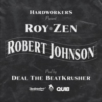 Robert Johnson - Single - Hardworkers, Roy Zen & Deal The BeatKrusher