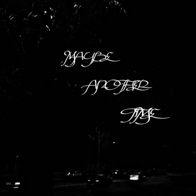 Maybe Another Time - EP
