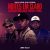 Noites em Claro Caçando Melodia Trava e Para (feat. DJ MB Original) - Single