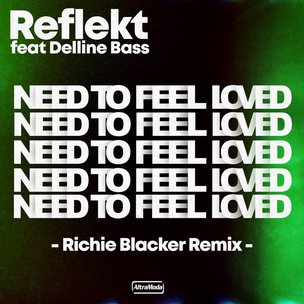 Need to Feel Loved (feat. Delline Bass) [Richie Blacker Remix] - EP