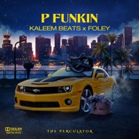 P Funkin (feat. Foley) - Single - Kaleem Beats