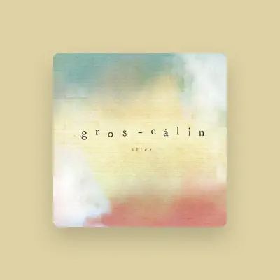 Listen to Gros-Calin, watch music videos, read bio, see tour dates & more!