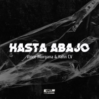 Hasta Abajo - Single - Vince Morgana & Yahn Cv