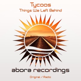 Things We Left Behind (Radio Edit) Tycoos