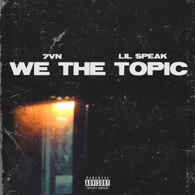 We the Topic (feat. Lil Speak) - Single