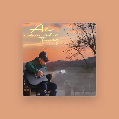 Listen to Nguyễn Trần Trọng Hiêu, watch music videos, read bio, see tour dates & more!