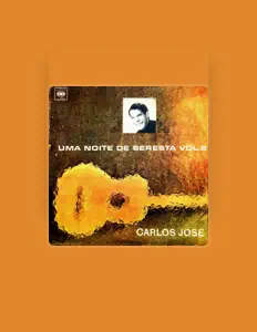 Carlos José सुनें, म्यूज़िक वीडियो देखें, बायो पढ़ें, दौरे की तारीखें और बहुत कुछ देखें!