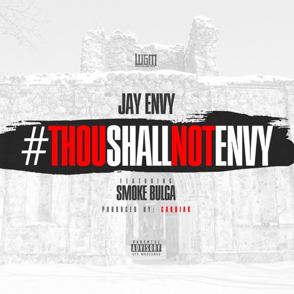 ThouShallNotEnvy (feat. Smoke Bulga) [Radio Edit] - Single