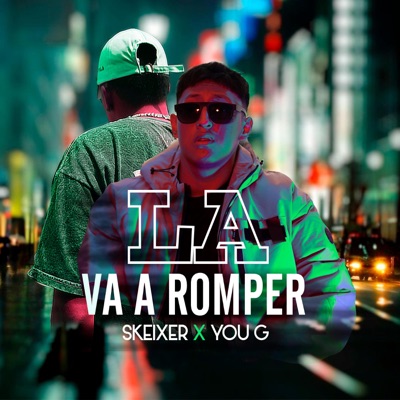LA VA ROMPER (feat. You G) - Single